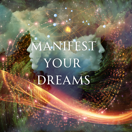 Manifest Your Dreams